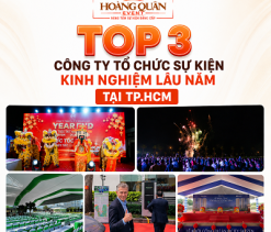 TOP 3 CÔNG TY TỔ CHỨC SỰ KIỆN GIÀU KINH NGHIỆM TẠI TP. HCM