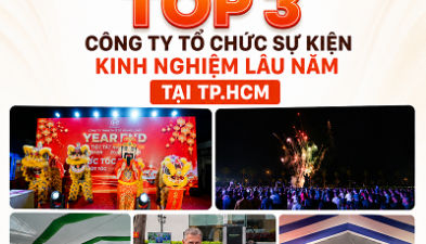 TOP 3 CÔNG TY TỔ CHỨC SỰ KIỆN GIÀU KINH NGHIỆM TẠI TP. HCM